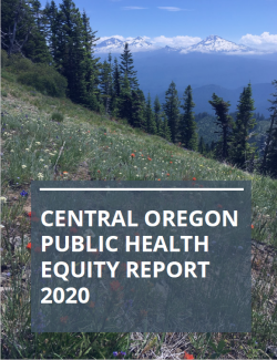 Central Oregon Health Equity Report - Crook, Deschutes, Jefferson