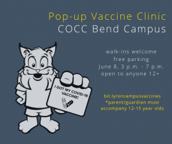 COCC Bend Campus Pop-up vaccine clinic information. Walk-ins welcome on Tuesday, June 8, 3 p.m. - 7 p.m.